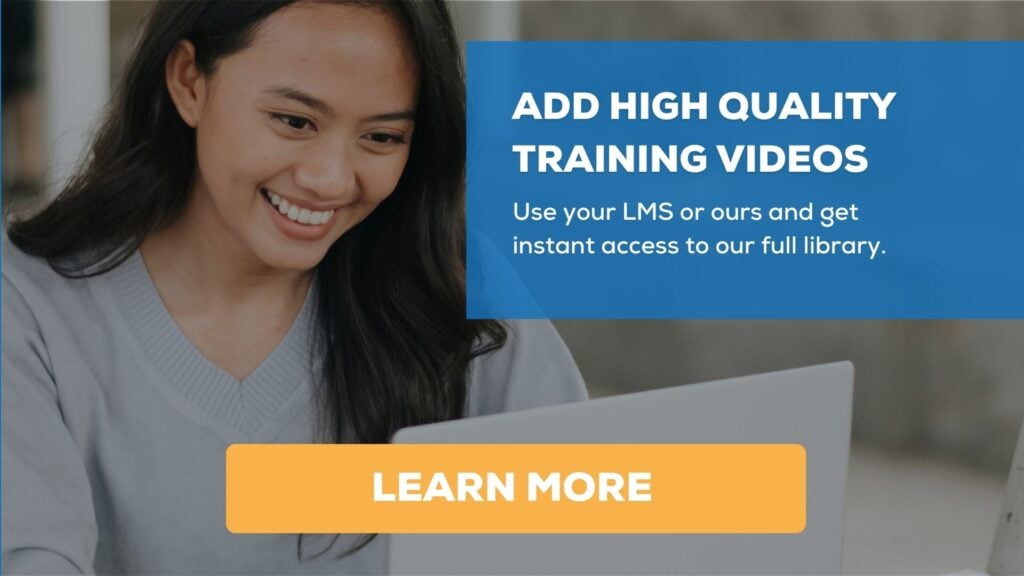 Add high quality training videos to your LMS or use ours! Learn More. Leaders and Managers training available.